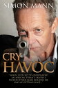 Cry Havoc "When I set out to overthrow an African tyrant, I knew I would either make billions or end up getting shot..."