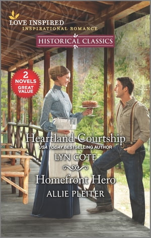 Heartland Courtship Homefront Hero【電子書籍】 Lyn Cote