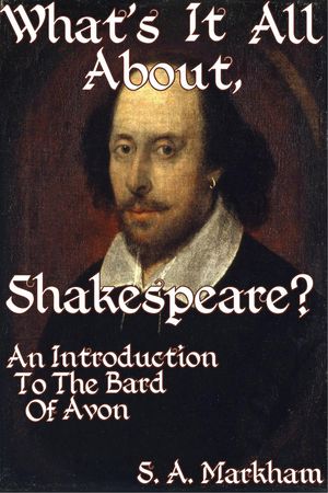 What's It All About, Shakespeare? An Introductio