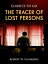 The Tracer of Lost PersonsŻҽҡ[ Robert W. Chambers ]