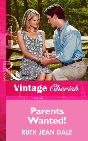 Parents Wanted! (Mills & Boon Vintage Cherish)【電子書籍】[ Ruth Jean Dale ]