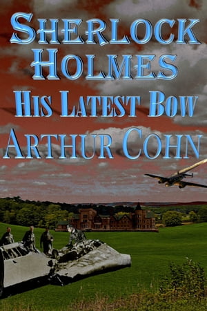 ŷKoboŻҽҥȥ㤨Sherlock Holmes His Latest BowŻҽҡ[ Arty Cohn ]פβǤʤ415ߤˤʤޤ