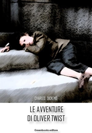 Le avventure di Oliver Twist【電子書籍】[ Charles Dickens ]