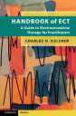 Handbook of ECT A Guide to Electroconvulsive Therapy for Practitioners