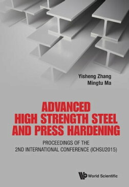 Advanced High Strength Steel and Press HardeningProceedings of the 2nd International Conference (ICHSU2015)【電子書籍】[ Yisheng Zhang ]