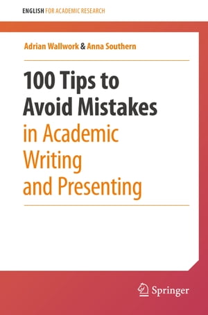 100 Tips to Avoid Mistakes in Academic Writing and Presenting