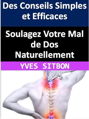 Mal de dos Solutions naturelles Conseils pratiques Bien-être Posture Stress Physiothérapie