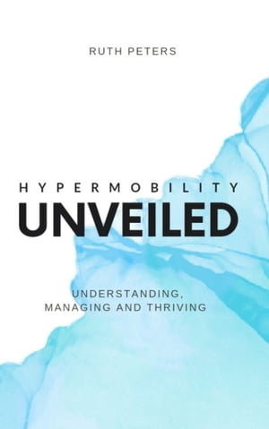 Hypermobility Unveiled