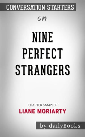 Nine Perfect Strangers: by Liane Moriarty | Conversation Starters