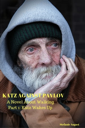 Katz Against Pavlov: A Novel About Walking Part 