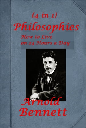 Arnold Bennett Pocket Philosophies Essays Anthologies