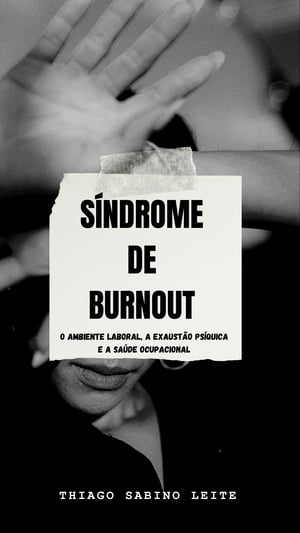 ŷKoboŻҽҥȥ㤨S?ndrome de Burnout O ambiente laboral, a exaust?o ps?quica e a sa?de ocupacionalŻҽҡ[ Thiago Sabino Leite ]פβǤʤ487ߤˤʤޤ