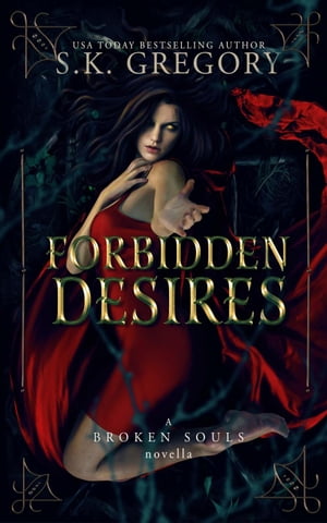 Forbidden Desires Broken Souls【電子書籍】