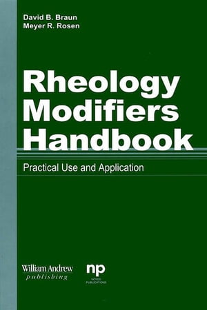 Rheology Modifiers Handbook Practical Use and ApplicationŻҽҡ[ David...