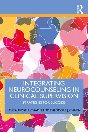 Integrating Neurocounseling in Clinical Supervision