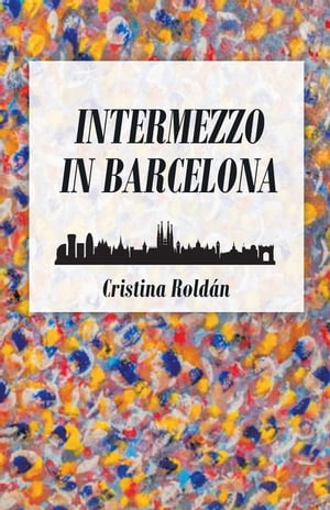 ŷKoboŻҽҥȥ㤨Intermezzo in BarcelonaŻҽҡ[ Cristina Rold?n ]פβǤʤ552ߤˤʤޤ