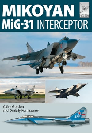 Mikoyan MiG-31 Interceptor【電子書籍】[ Ye