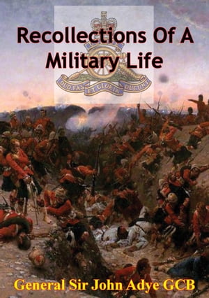 Recollections Of A Military Life [Illustrated Ed