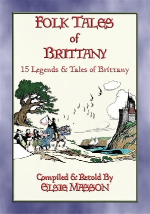 FOLK TALES OF BRITTANY - 15 illustrated children's stories