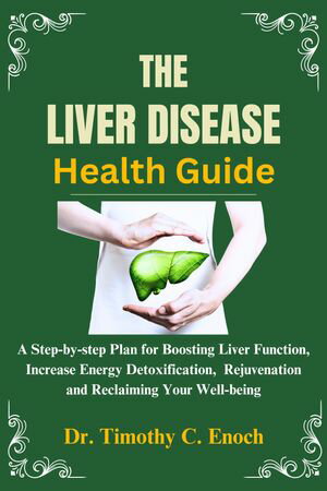 The Liver Disease Health Guide