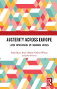 Austerity Across Europe Lived Experiences of Economic Crises【電子書籍】