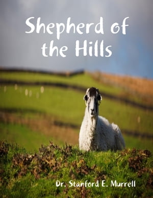 Shepherd of the HillsŻҽҡ[ Dr. Stanford E. Murrell ]