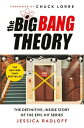 The Big Bang Theory The Definitive, Inside Story of the Epic Hit Series【電子書籍】 Jessica Radloff