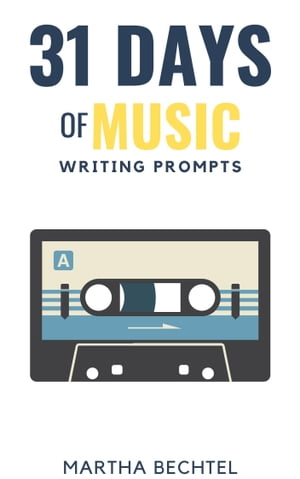 31 Days of Music (Writing Prompts)