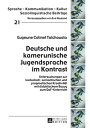 Deutsche und kamerunische Jugendsprache im Kontrast Untersuchungen zur lexikalisch-semantischen und pragmatischen Kreativitaet mit didaktischem Bezug zum DaF-Unterricht