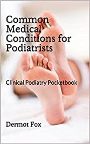 Common Medical Conditions for Podiatrists