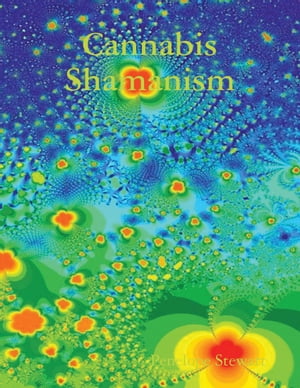 Cannabis ShamanismŻҽҡ[ Penelope Stewart ]