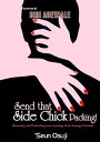 SEND THAT SIDE CHICK PACKING! Rescuing and Protecting your Marriage from Strange...