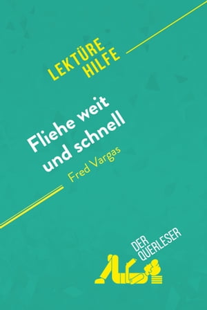 Fliehe weit und schnell von Fred Vargas (Lektürehilfe)