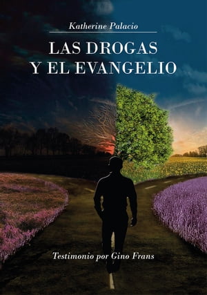 LAS DROGAS Y EL EVANGELIO