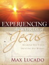 Experiencing the Words of Jesus Trusting His Voice, Hearing His Heart【電子書籍】[ Max Lucado ]