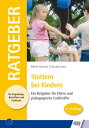 Stottern bei Kindern Ein Ratgeber f?r Eltern und p?dagogische Berufe