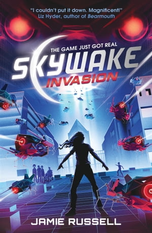 SkyWake Invasion The first in a fast-paced science-fiction action-adventure tril...