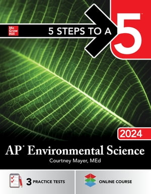 5 Steps to a 5: AP Environmental Science 2024【電子書籍】[ Courtney Mayer ]