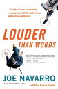 Louder Than Words Take Your Career from Average to Exceptional with the Hidden Power of Nonverbal Intelligence【電子書籍】 Joe Navarro