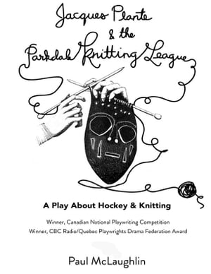 Jacques Plante & The Parkdale Knitting League