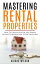 Mastering Rental Properties - How to Create Wealth and Passive Income Through Real Estate Investing【電子書籍】[ Adidas Wilson ]