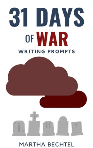 31 Days of War (Writing Prompts)