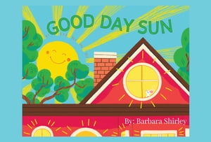 Good Day Sun【電子書籍】[ Barbara Shirley ]