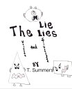 The Lie Lies (Various Shapes Picture book version)【電子書籍】[ T. Summers ]