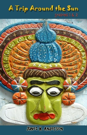 A Trip Around the Sun - Seasons 1 & 2【電子書籍】[ Janet Anderson ]