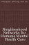 Neighborhood Networks for Humane Mental Health Care