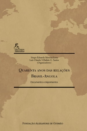 Quarenta Anos das Relações Brasil-Angola