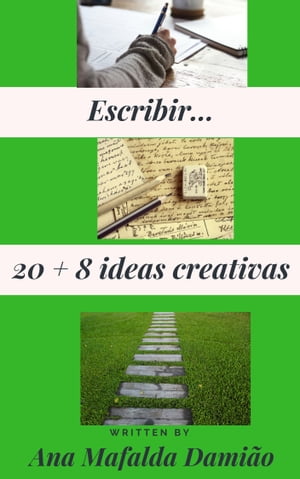 Escribir... 20 + 8 Ideas Creativas