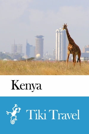 Kenya Travel Guide - Tiki Travel