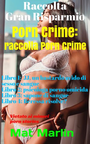 Porn crime:Raccolta Porn Crime